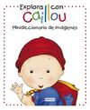 EXPLORA CON CAILLOU