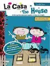 La Casa. The House