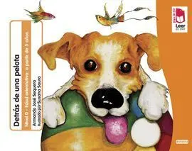 Plan Lector Leer Es Vivir. Detrás de una Pelota. Cuaderno de Lectura Comprensiva