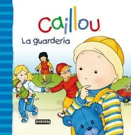 Caillou. La Guardería