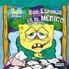 Bob Esponja. Bob Esponja Va Al Médico