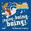 Daniel y los Diversónicos. ¡Boing-Boing-Boing! un Paseo por el Espacio