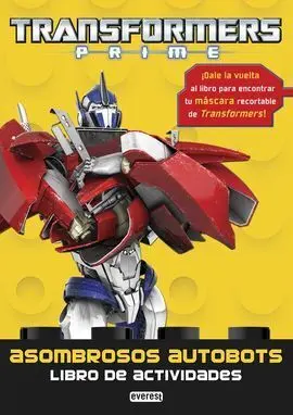 Transformers Prime. Asombrosos Autobots. Libro de Actividades
