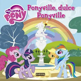 My Little Pony. Ponyville, Dulce Ponyville. Libro de Lectura con Póster