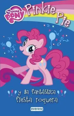 My Little Pony. Pinkie Pie y la Fantástica Fiesta Roquera