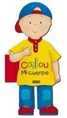 Caillou. Mi Cuerpo