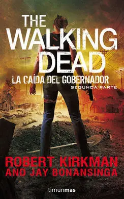 The Walking Dead: la Caída del Gobernador