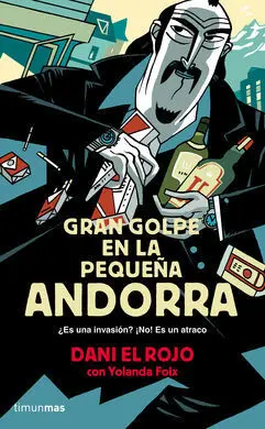 Gran Golpe en la Pequeña Andorra