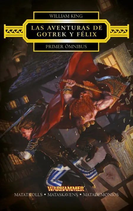 Las Aventuras de Gotrek y Félix. Primer Ómnibus