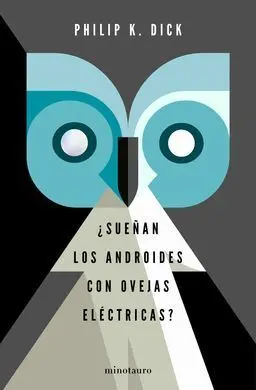 ¿Sueñan los Androides con Ovejas Electricas?