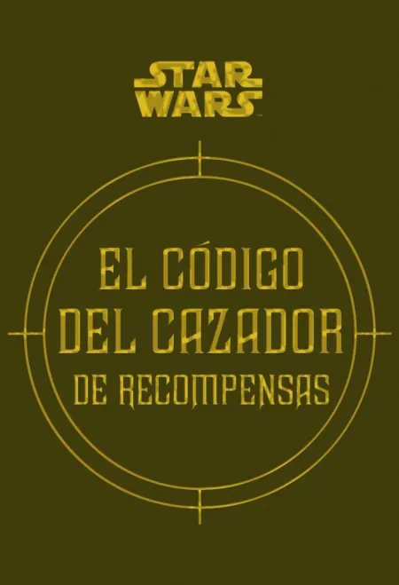 Star Wars: el Codigo del Cazador de Recompensas