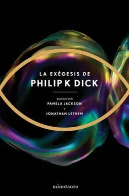 La Exégesis de Philip K. Dick