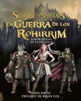 La Guerra de los Rohirrim. Album Oficial de la Pel