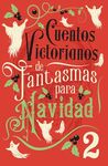 CUENTOS VICTORIANOS DE FANTASMAS PARA NAVIDAD 2