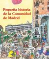 PEQUEÑA HISTORIA DE LA COMUNIDAD DE MADRID