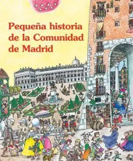 Pequeña Historia de la Comunidad de Madrid