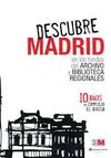 DESCUBRE MADRID EN LOS FONDOS DEL ARCHIVO Y BIBLIOTECAS REGIONALES