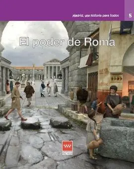 El Poder de Roma. Madrid, una Historia para Todos