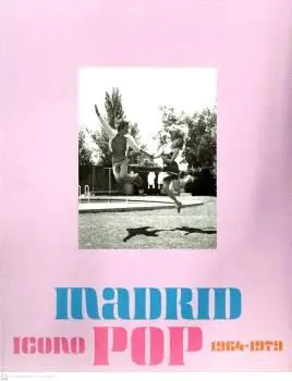 Madrid Icono Pop. 1964-1979