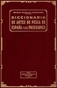 Diccionario de Artes de Pesca de España y Sus Posesiones