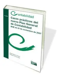 Casos Prácticos del Nuevo Plan General de Contabilidad Boe 20 Noviembre 2007
