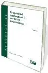 Propiedad Intelectual y Derecho Audiovisual (2ª Ed. )