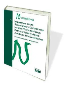 Impuestos Sobre Sucesiones y Donaciones y Sobre Transmisiones Patrimoniales y Actos Juridicos Documentados
