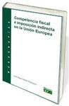 COMPETENCIA FISCAL E IMPOSICION DIRECTA EN LA UNION EUROPEA
