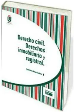 Derecho Civil. Derechos Inmobiliario y Registral