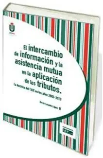 El Intercambio de Información y la Asistencia Mutua en la Aplicación de los Tributos