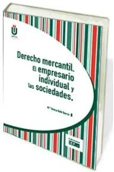Derecho Mercantil. El Empresario Individual y las Sociedades