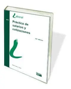 Práctica de Salarios y Cotizaciones, 2014 (22ª Ed. )