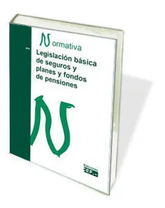 Legislación Básica de Seguros y Planes y Fondos de Pensiones