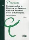 IMPUESTOS SOBRE LA RENTA DE LAS PERSONAS FÍSICAS Y SOBRE EL PATRIMONIO