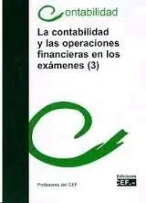 Contabilidad y las Operaciones Financieras en los Éxamenes (3), la