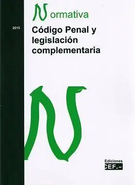 Código Penal y Legislación Complementaria. Normativa