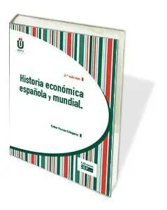 Historia Económica Española y Mundial (2ª Ed. 2016)