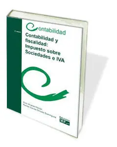 Contabilidad y Fiscalidad: Impuesto Sobre Sociedades e Iva