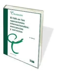 El Iva en las Operaciones Internacionales: Mercancías y Servicios