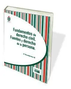 Fundamentos de Derecho Civil. Fuentes y Derecho de la Persona