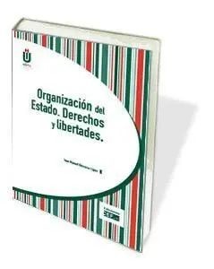 Organización del Estado. Derechos y Libertades