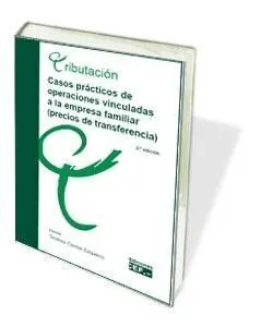 Casos Prácticos de Operaciones Vinculadas a la Empresa Familiar (Precios de Transferencia)