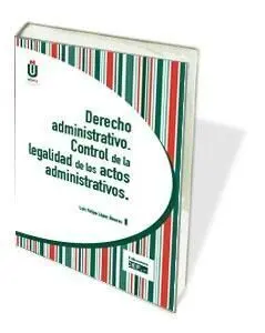 Derecho Administrativo. Control de la Legalidad de los Actos Administrativos