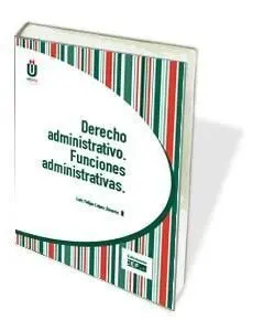 Derecho Administrativo. Funciones Administrativas