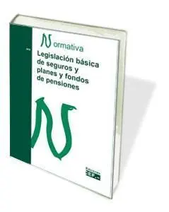 Legislación Básica de Seguros y Planes y Fondos de Pensiones