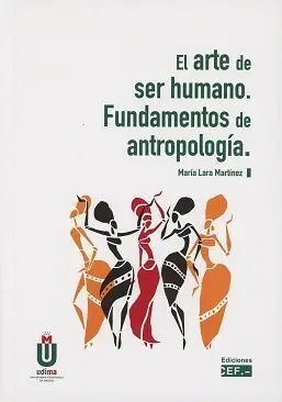 Arte de Ser Humano. Fundamentos del Antropología