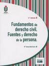 FUNDAMENTOS DE DERECHO CIVIL. FUENTES Y DERECHO DE LA PERSONA