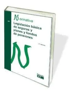 Legislación Básica de Seguros y Planes y Fondos de Pensiones