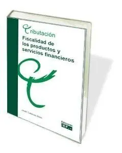 Fiscalidad de los Productos y Servicios Financieros