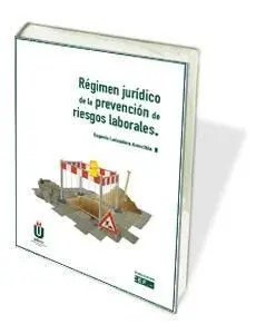 Régimen Jurídico de la Prevención de Riesgos Laborales